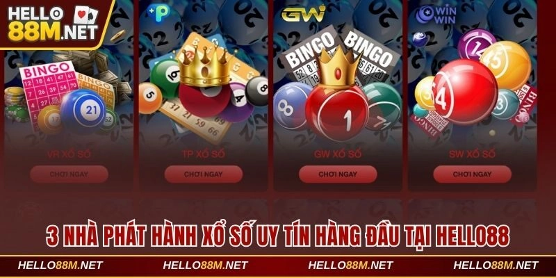 3 nhà phát hành xổ số uy tín hàng đầu tại Hello88
